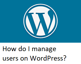 How do I manage users on WordPress?