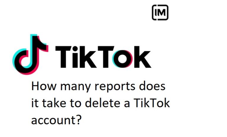 how-many-reports-does-it-take-to-delete-a-tiktok-account-deleting