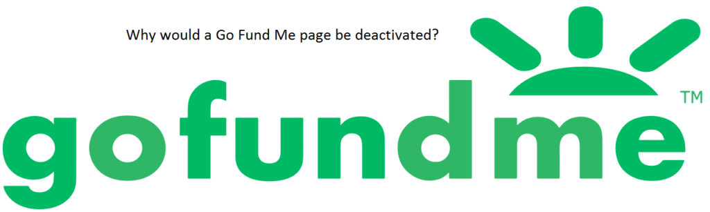 Why would a Go Fund Me page be deactivated?