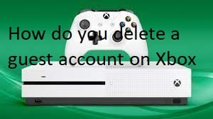 How do you delete a guest account on Xbox one?
