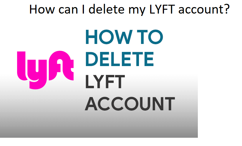 How can I delete my LYFT account?