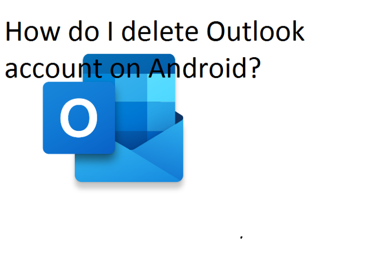 how-do-i-delete-outlook-account-on-android-answer-2022