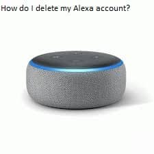 How do I delete my Alexa account?