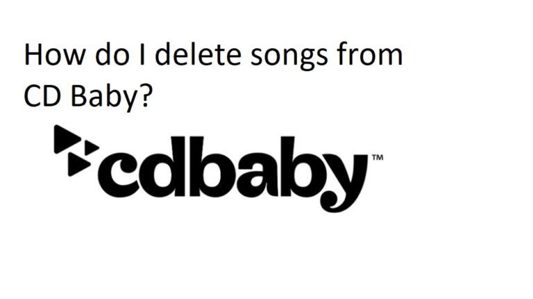 How Do I Delete Songs From CD Baby Answer 2022