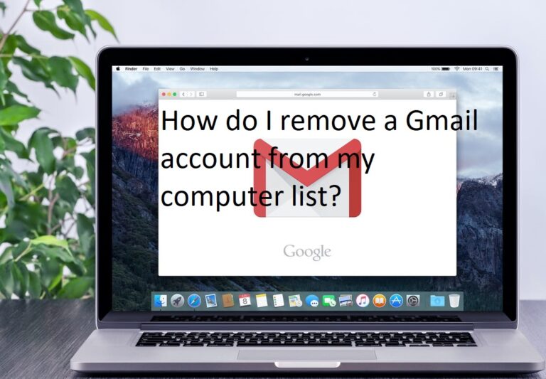 How Do I Remove A Gmail Account From My Computer List