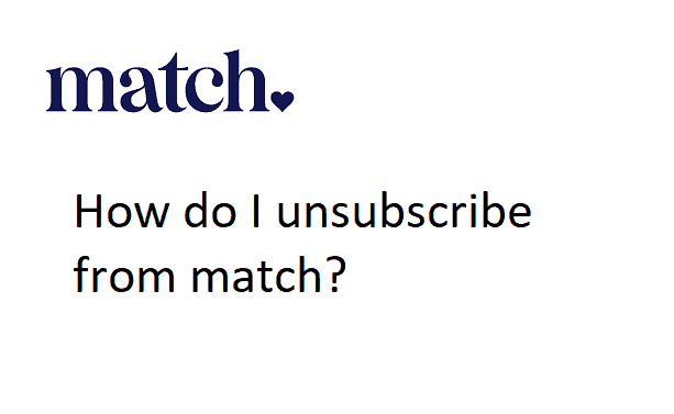 How do I unsubscribe from match?