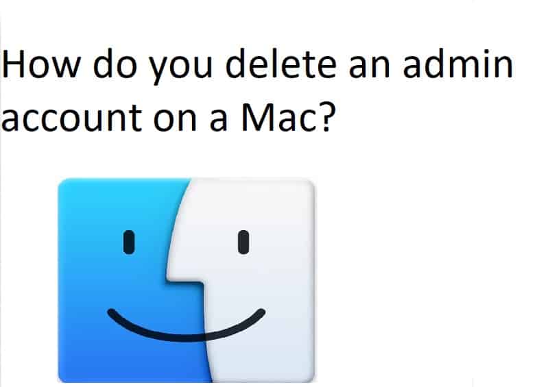 How do you delete an admin account on a Mac?